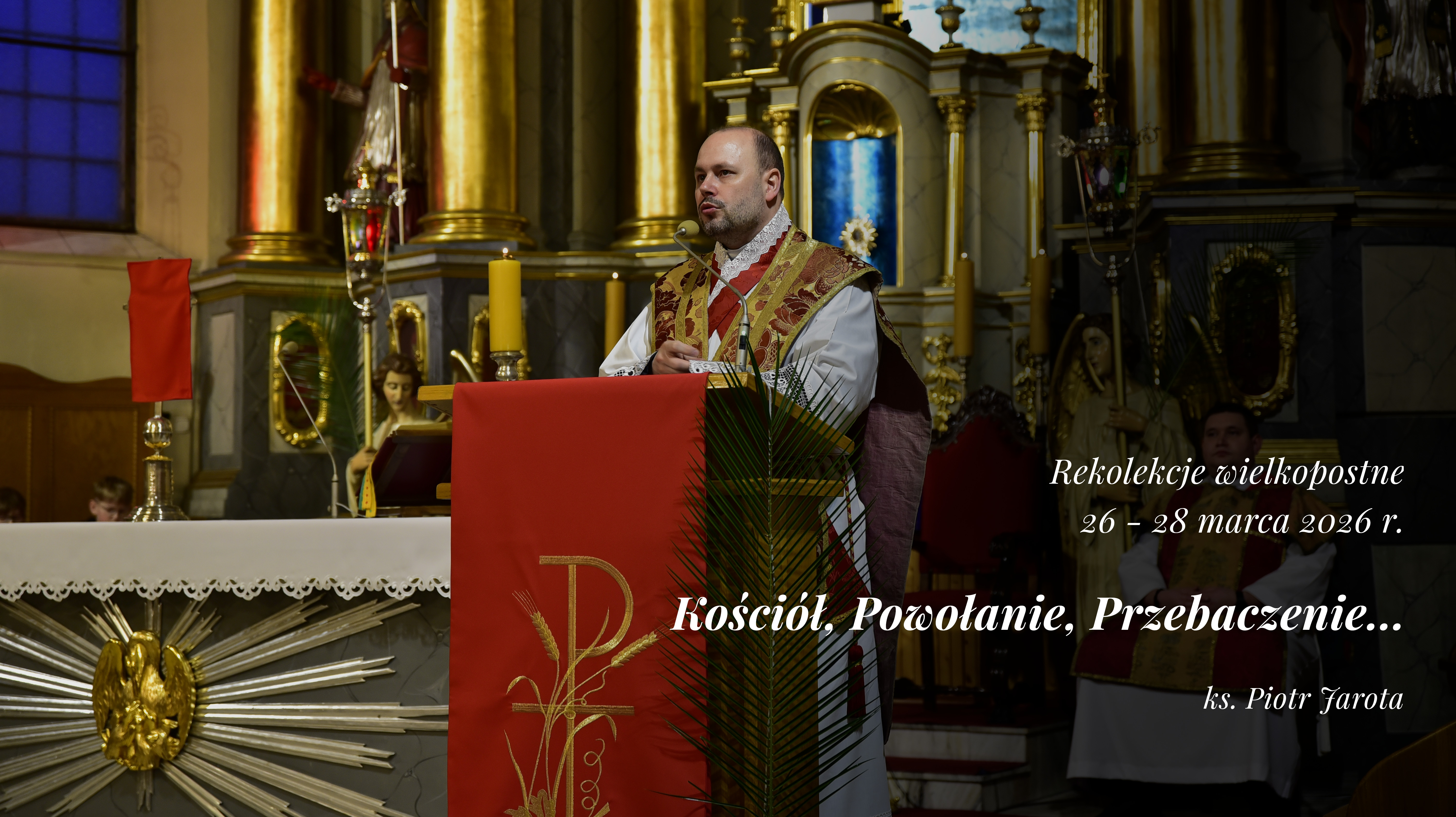 Rekolekcje wielkopostne - ks. Piotr Jarota